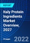 Italy Protein Ingredients Market Overview, 2027 - Product Image