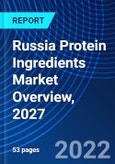 Russia Protein Ingredients Market Overview, 2027- Product Image