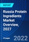 Russia Protein Ingredients Market Overview, 2027 - Product Thumbnail Image