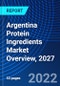 Argentina Protein Ingredients Market Overview, 2027 - Product Thumbnail Image