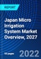 Japan Micro Irrigation System Market Overview, 2027 - Product Thumbnail Image