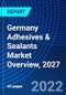 Germany Adhesives & Sealants Market Overview, 2027 - Product Image