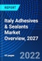 Italy Adhesives & Sealants Market Overview, 2027 - Product Thumbnail Image