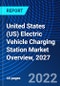 United States (US) Electric Vehicle Charging Station Market Overview, 2027 - Product Thumbnail Image