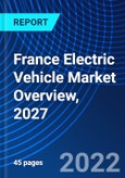 France Electric Vehicle Market Overview, 2027- Product Image
