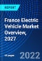 France Electric Vehicle Market Overview, 2027 - Product Thumbnail Image