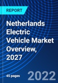 Netherlands Electric Vehicle Market Overview, 2027- Product Image