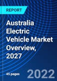 Australia Electric Vehicle Market Overview, 2027- Product Image