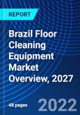 Brazil Floor Cleaning Equipment Market Overview, 2027- Product Image