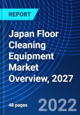 Japan Floor Cleaning Equipment Market Overview, 2027- Product Image