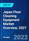 Japan Floor Cleaning Equipment Market Overview, 2027 - Product Thumbnail Image
