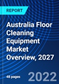 Australia Floor Cleaning Equipment Market Overview, 2027- Product Image