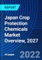 Japan Crop Protection Chemicals Market Overview, 2027 - Product Thumbnail Image