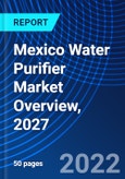 Mexico Water Purifier Market Overview, 2027- Product Image