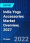 India Yoga Accessories Market Overview, 2027 - Product Thumbnail Image