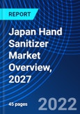 Japan Hand Sanitizer Market Overview, 2027- Product Image