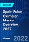 Spain Pulse Oximeter Market Overview, 2027 - Product Thumbnail Image