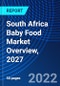 South Africa Baby Food Market Overview, 2027 - Product Thumbnail Image