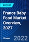 France Baby Food Market Overview, 2027 - Product Thumbnail Image