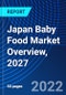 Japan Baby Food Market Overview, 2027 - Product Thumbnail Image