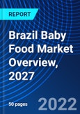 Brazil Baby Food Market Overview, 2027- Product Image