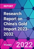 Research Report on China's Gold Import 2023-2032- Product Image