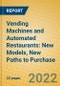 Vending Machines and Automated Restaurants: New Models, New Paths to Purchase - Product Thumbnail Image