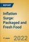 Inflation Surge: Packaged and Fresh Food - Product Thumbnail Image