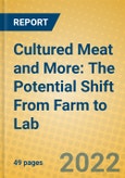 Cultured Meat and More: The Potential Shift From Farm to Lab- Product Image