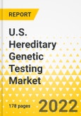 U.S. Hereditary Genetic Testing Market: Focus on Product, Sample Type, Application Area, and Genetic Testing Type - Analysis and Forecast, 2022-2032- Product Image
