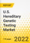 U.S. Hereditary Genetic Testing Market: Focus on Product, Sample Type, Application Area, and Genetic Testing Type - Analysis and Forecast, 2022-2032 - Product Thumbnail Image