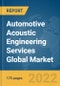 Automotive Acoustic Engineering Services Global Market Report 2022: Ukraine-Russia War Impact - Product Image