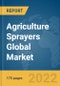 Agriculture Sprayers Global Market Report 2022: Ukraine-Russia War Impact - Product Image