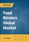 Feed Binders Global Market Report 2022: Ukraine-Russia War Impact - Product Image