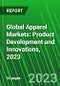 Global Apparel Markets: Product Development and Innovations, 2023 - Product Image
