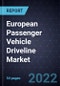 European Passenger Vehicle Driveline Market, 2022 - Product Image