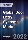Global Door Entry Systems Market Size, Segments, Outlook, and Revenue Forecast 2022-2028 by Product, Application, and Region- Product Image