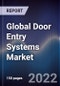 Global Door Entry Systems Market Size, Segments, Outlook, and Revenue Forecast 2022-2028 by Product, Application, and Region - Product Image