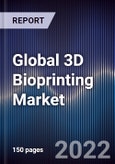 Global 3D Bioprinting Market Size, Segments, Outlook, and Revenue Forecast 2022-2028 by Component, Material, Application, and Region- Product Image