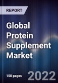 Global Protein Supplement Market Size, Segments, Outlook, and Revenue Forecast 2022-2028 by Source, By Product, Application, Distribution Channel Region- Product Image