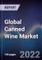 Global Canned Wine Market Size, Segments, Outlook, and Revenue Forecast 2022-2028 by Type, Color, Distribution Channel, and Regions - Product Image