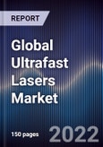 Global Ultrafast Lasers Market Size, Segments, Outlook, and Revenue Forecast 2022-2028 by Type, Application, Pulse Duration, End-User Region- Product Image