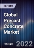 Global Precast Concrete Market Size, Segments, Outlook, and Revenue Forecast 2022-2028 by Product, Application, End-users, and Region- Product Image