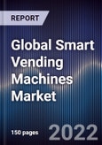 Global Smart Vending Machines Market Size, Segments, Outlook, and Revenue Forecast 2022-2028 by Product Type, Machine Type, Application, Region- Product Image