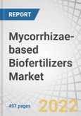 Mycorrhizae-based Biofertilizers Market by Type (Ectomycorrhizae and Endomycorrhizae), Form (Liquid and Solid (Powder and Granules)), Mode of Application, Application (Agricultural and Non-agricultural) and Region - Forecast to 2027- Product Image