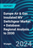 Europe Air & Gas Insulated MV Switchgear Market + Database: Regional Analysis to 2030- Product Image