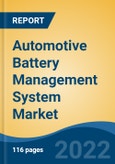 Automotive Battery Management System Market - Global Industry Size, Share, Trends, Competition, Opportunity, and Forecast, 2017-2027 Segmented By Vehicle Type, By Battery Type, By Type, By Voltage Capacity, By Propulsion Type, By Region- Product Image