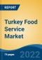 Turkey Food Service Market, By Type (Dining Service (Hotels, Restaurants), PBCL (Pubs, Bars, Cafes and Lounges), QSR (Quick Service Restaurants), and Others), By Ownership, By Domestic Vs. International Brands, By Region, Competition, Forecast & Opportunities, 2017-2027F - Product Thumbnail Image