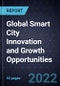 Global Smart City Innovation and Growth Opportunities - Product Image