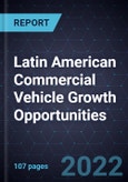 Latin American Commercial Vehicle (CV) Growth Opportunities, Forecast to 2030- Product Image
